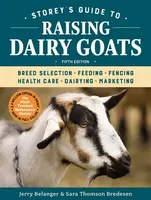 Storey's Guide to Raising Dairy Goats, 5th Edition - Jerry Belanger, Sara Thomson Bredesenová