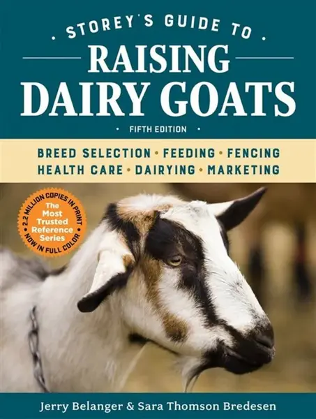 Storey's Guide to Raising Dairy Goats, 5th Edition - Jerry Belanger, Sara Thomson Bredesenová