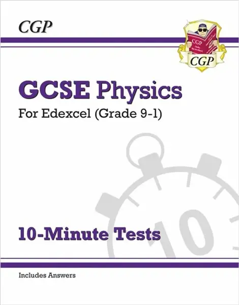 GCSE Physics: Edexcel 10-Minute Tests (includes answers) - CGP Books