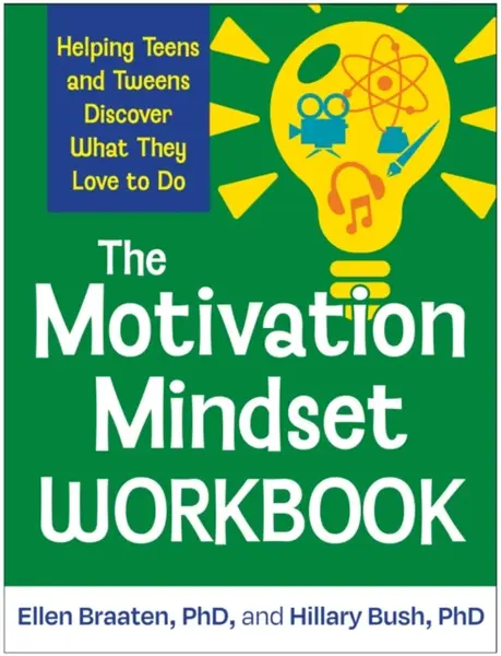 The Motivation Mindset Workbook - Ellen  Braaten, Hillary Bush