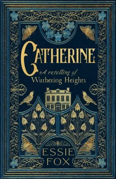 Catherine: A Retelling of Wuthering Heights - Fox Essie
