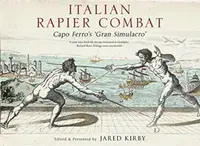 Italian Rapier Combat - Ridolfo Capo Ferro