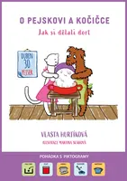 O pejskovi a kočičce Jak si dělali dort - Vlasta Hurtíková