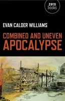 Combined and Uneven Apocalypse â€“ Luciferian Marxism - Evan Williams