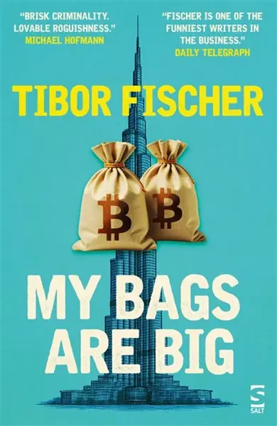 My Bags Are Big - Tibor Fischer