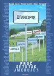 Divnopis (poškozená) - Marek Janáč, Pavel Tumlíř