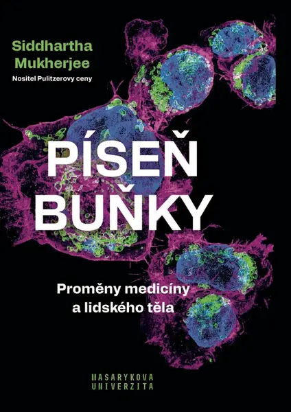 Píseň buňky - Siddhartha Mukherjee