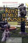 Když je muž v lázních (poškozená) - Irena Fuchsová