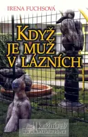 Když je muž v lázních (poškozená) - Irena Fuchsová