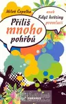 Příliš mnoho pohřbů aneb Když květiny promluví (poškozená) - Miloň Čepelka