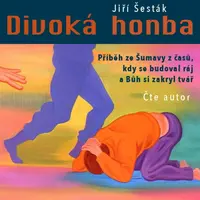 Divoká honba - Jiří Šesták - audiokniha
