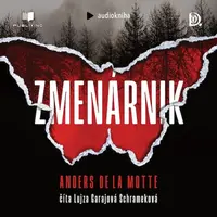 Zmenárnik - Anders de la Motte - audiokniha