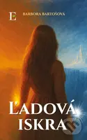 Ľadová iskra - Barbora Bartošová - kniha z kategorie Sci-fi a fantasy
