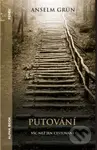 Putování - Anselm Grün