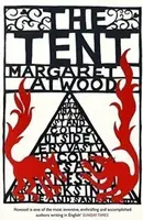 The Tent - Margaret Atwoodová