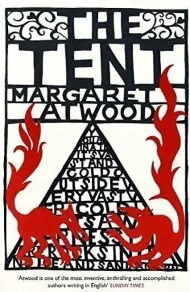 The Tent - Margaret Atwoodová