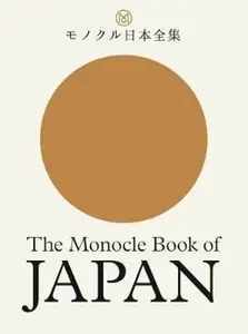 The Monocle Book of Japan - Tyler Brûlé, Andrew Tuck, Fiona Wilson, Joe Pickard