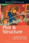 Plot and Structure - James Scott Bell