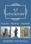 A-Z of Stockport - Robert Nicholls
