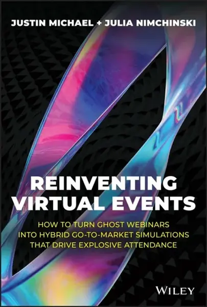 Reinventing Virtual Events - Julia  Nimchinski, Justin  Michael
