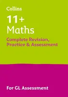 11+ Maths Complete Revision, Practice & Assessment for GL - Collins 11+