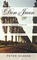 Don Juan: His Own Version - Peter Handke
