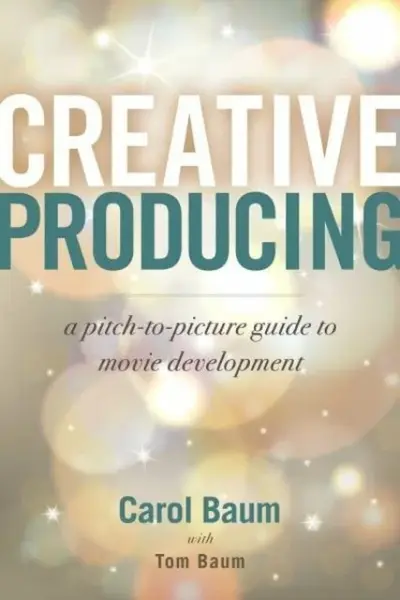Creative Producing - Carol Baum, Tom Baum