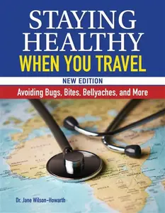Staying Healthy When You Travel - Dr. Jane Wilson-Howarth