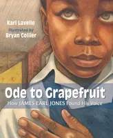 Ode to Grapefruit - Kari Lavelle, Bryan Collier