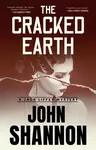 The Cracked Earth - John Shannon