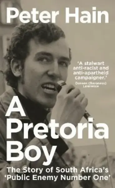 A Pretoria Boy - Peter Hain