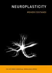 Neuroplasticity - Moheb Costandi