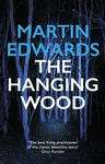 The Hanging Wood - Martin P. Edwards