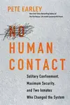 No Human Contact - Pete Earley