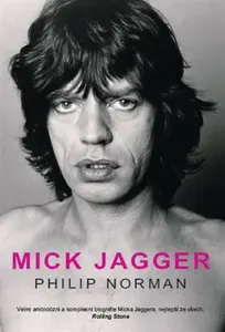 Mick Jagger - Philip Norman