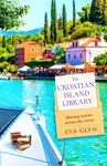 The Croatian Island Library - Eva Glyn