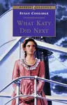 What Katy Did Next - Coolidge Susan