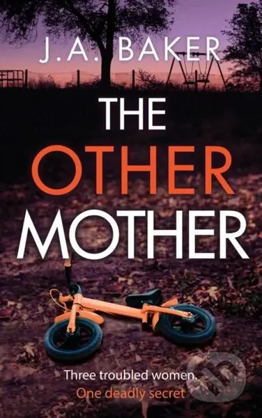 The Other Mother (A completely addictive psychological thriller from J.A. Baker) - kniha z kategorie Detektivky, thrillery a horory