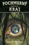Pochmurný kraj 8 - Nenávratno - Cullen Bunn, Tyler Crook