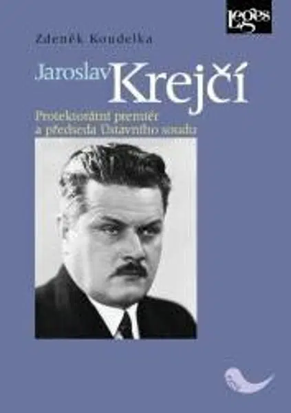 Jaroslav Krejčí - Protektorátní premiér a předseda ústavního soudu - Zdeněk Koudelka