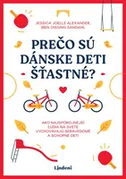 Prečo sú dánske deti šťastné? - Jessica Joelle Alexanderová, Iben Dissingová Sandahlová - e-kniha