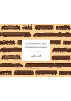 Historie státních drah / História štátnych dráh 1918–2018 - kolektiv autorů, Pavel Bek