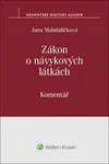 Zákon o návykových látkách: Komentář - Jana Mahdalíčková