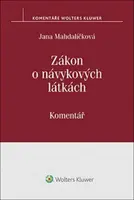 Zákon o návykových látkách: Komentář - Jana Mahdalíčková