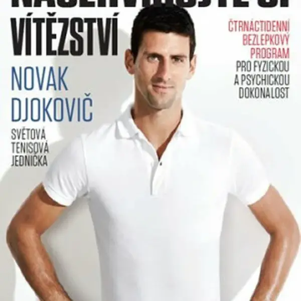 Naservírujte si vítězství - Čtrnáctidenní bezlepkový program pro fyzickou a psychickou dokonalost - Novak Djokovič