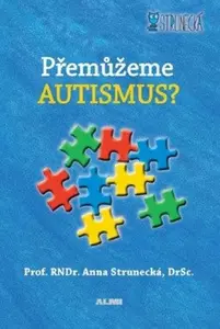 Přemůžeme autismus? - Anna Strunecká