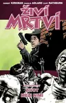 Živí mrtví Život mezi nimi - Robert Kirkman, Charlie Adlard, Cliff Rathburn