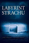 Labyrint strachu - Přádová Hana, Kuňová Katarína