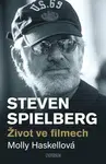 Steven Spielberg – Život ve filmech - Molly Haskellová