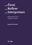 Čtení – reflexe – interpretace - Jaroslav Novotný